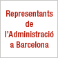 Representants de l’Administració a Barcelona